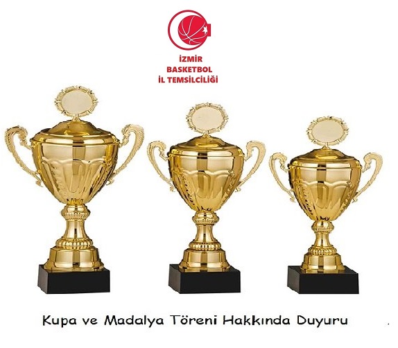 2025-2026 İzmir Basketbol İl Temsilciliği  Kupa ve Madalya Takdim Töreni Hakkında Bilgilendirme